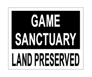 Game Sanctuary Land Preserved notice