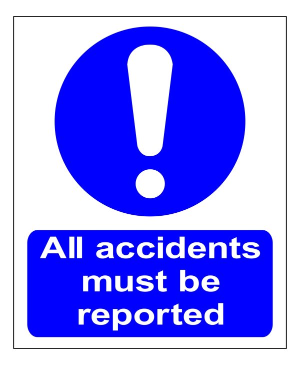 All Accidents Must be Reported sign