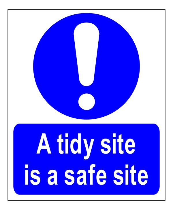 A Tidy Site is a Safe Site sign