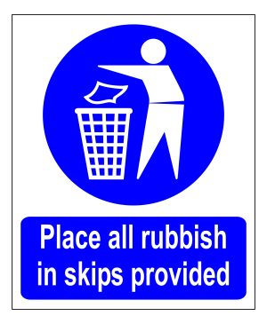 Place all Rubbish in Skips Provided sign
