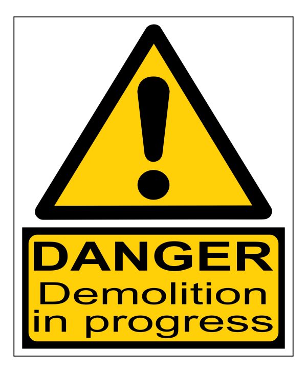 Danger Demolition in Progress sign