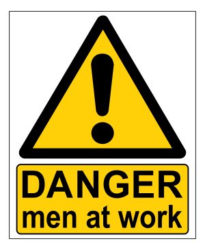 Danger Men at Work sign