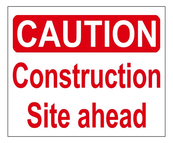 Caution Construction Site Ahead sign