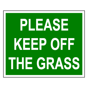 Please Keep Off The Grass