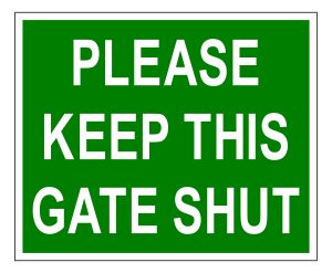 Please keep this gate shut - safety signage
