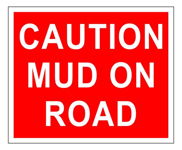 Caution Mud On Road - Safety Sign