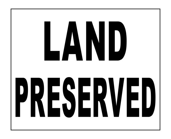 Land Preserved sign