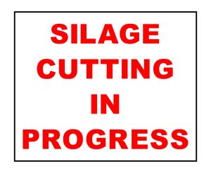 Silage Cutting In Progress Signage