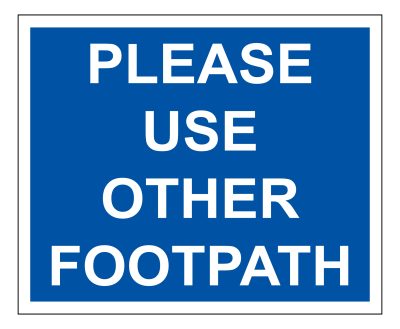Please Use Other Footpath sign