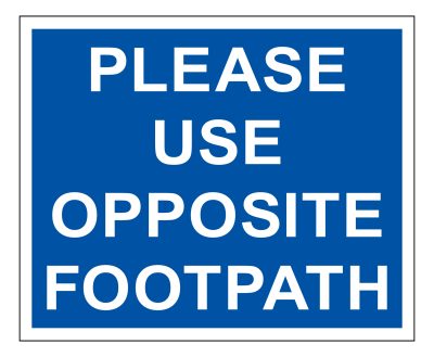 Please Use Opposite Footpath sign