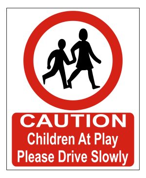 Caution Children At Play Please Drive Slowly sign