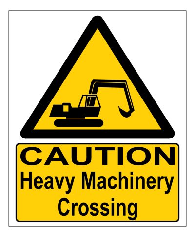 Caution heavy machinery crossing sign