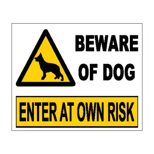 Beware of Dog Enter at Own Risk