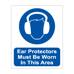Ear Protectors Must Be Worn In this Area