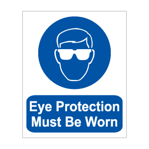 Eye Protection Must Be Worn