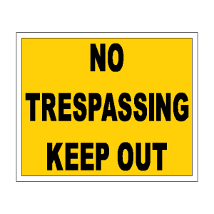 No Trespassing Keep Out