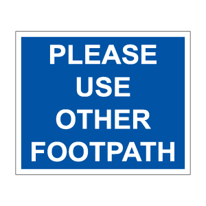Please Use Other Footpath