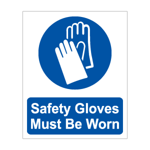 Safety Gloves Must Be Worn