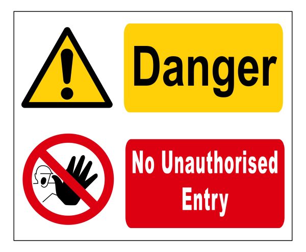 Danger No Unauthorised Entry sign