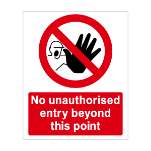 No Unauthorised Entry Beyond This Point