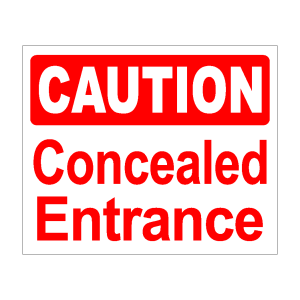 caution concealed entrance
