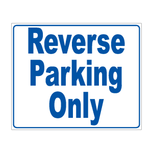 Reverse Parking Only
