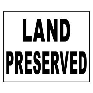 Land Preserved Sign