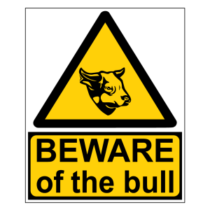 Beware Of The Bull