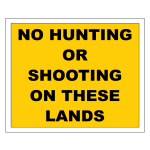 No Hunting Or Shooting On These Lands